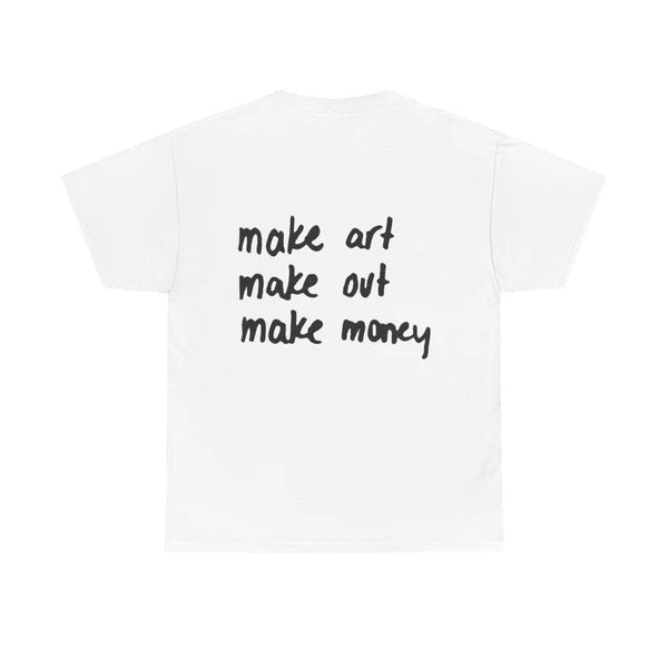 Make Art & Money - White Tee
