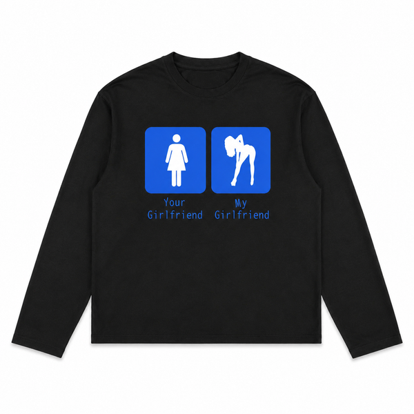 Your Girlfriend - My Girlfriend Longsleeve Black