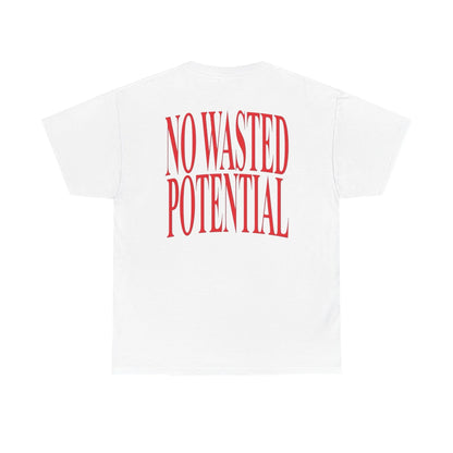 No Wasted Potential - White Tee