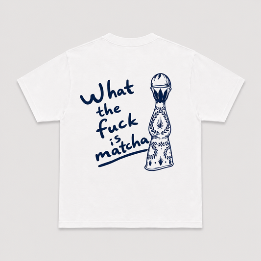 What The F*** Is Matcha? - White Tee