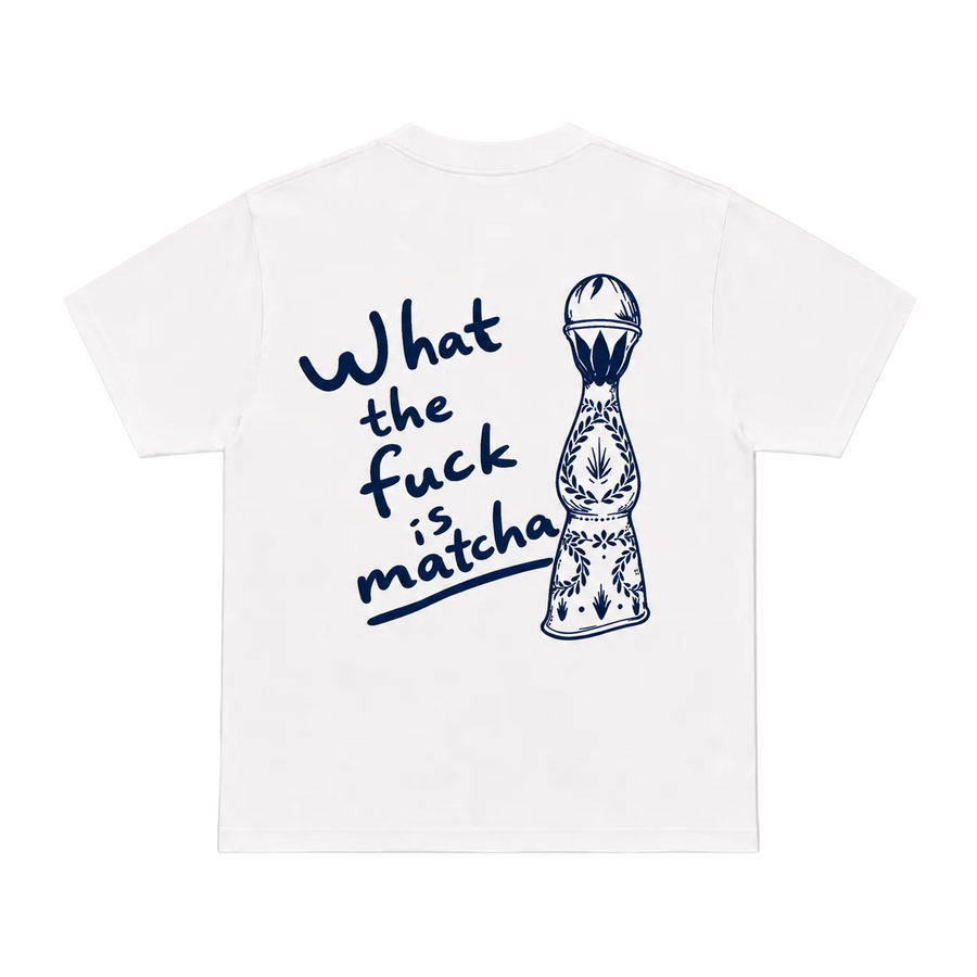 What The F*** Is Matcha? - White Tee