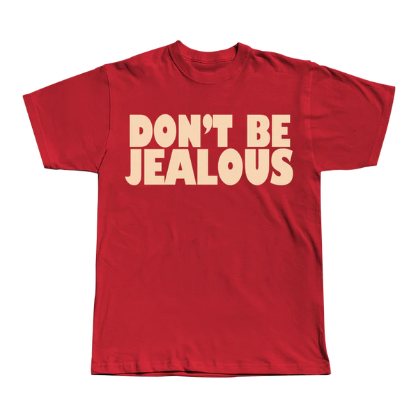 Don't Be Jealous - Red Tee