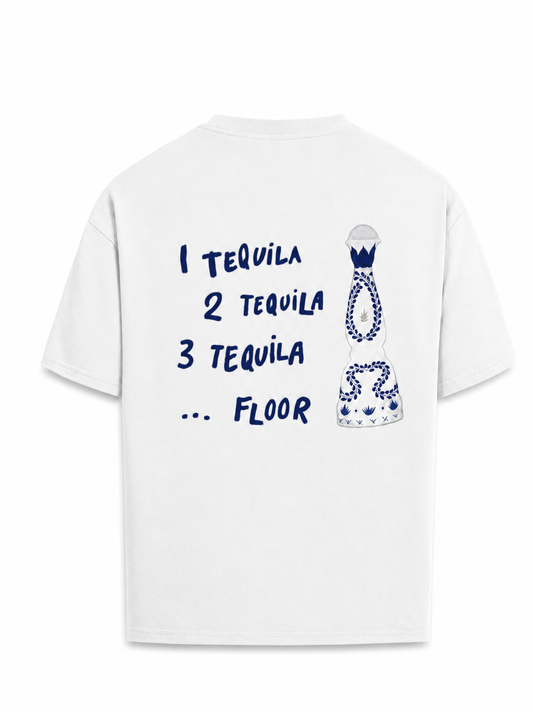 Tequila……. - White Tee