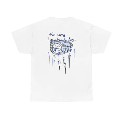 Who Cares, Im Already Late - White Tee